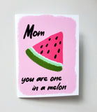 You're One In A Melon