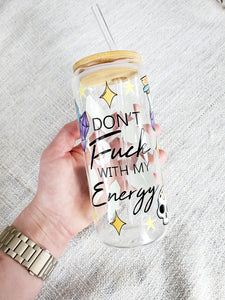 20oz Don't Fuck With My Energy Glass Can