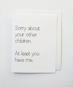 Sorry About Your Other Children