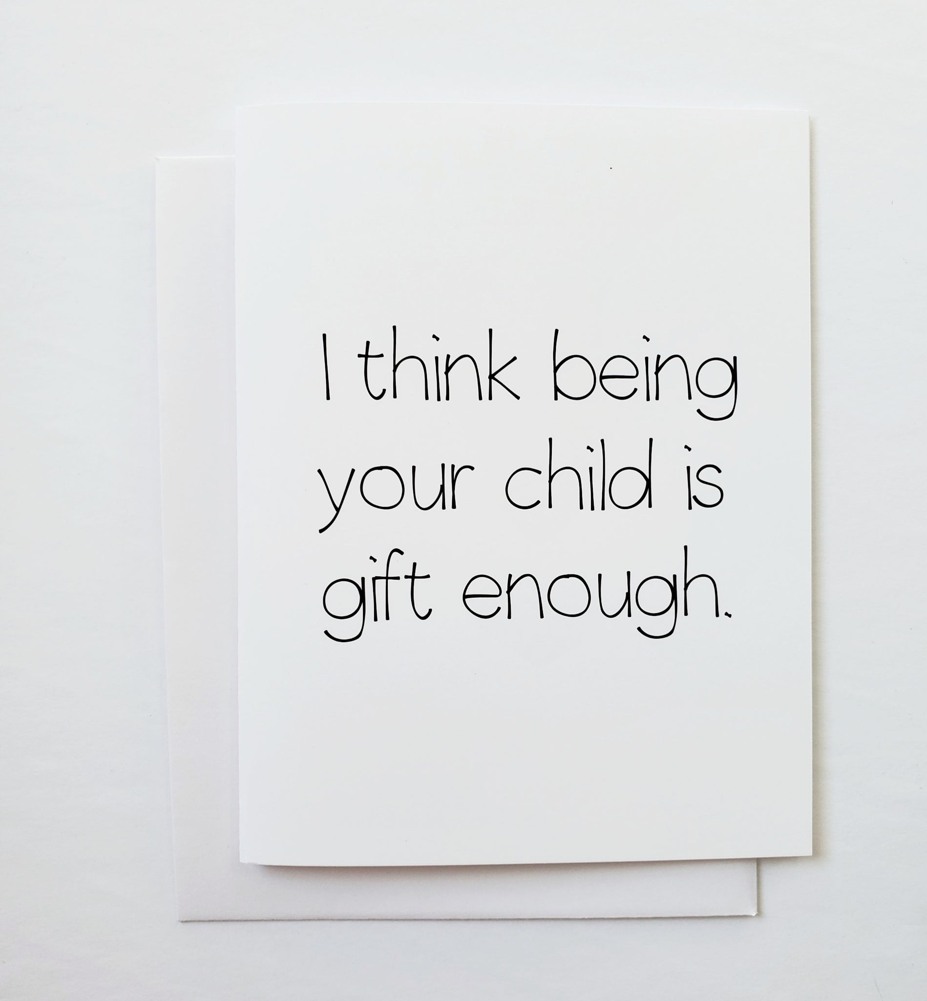 Being Your Child Is Gift Enough