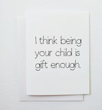 Being Your Child Is Gift Enough