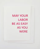 May Your Labor Be Easy