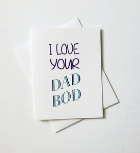 I love Your Dad Bod